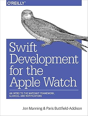 swift development for the apple watch an intro to the watchkit framework glances and notifications 1st