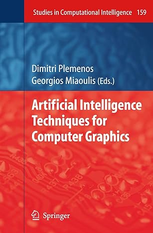 artificial intelligence techniques for computer graphics 1st edition dimitri plemenos ,georgios miaoulis