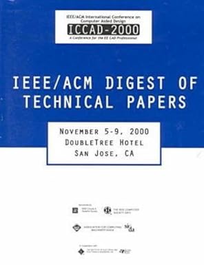 iccad 2000 ieee/acm international conference on computer aided design a conference for the ee cad