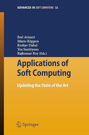 applications of soft computing updating the state of the art 1st edition erel avineri ,mario ka ppen ,keshav