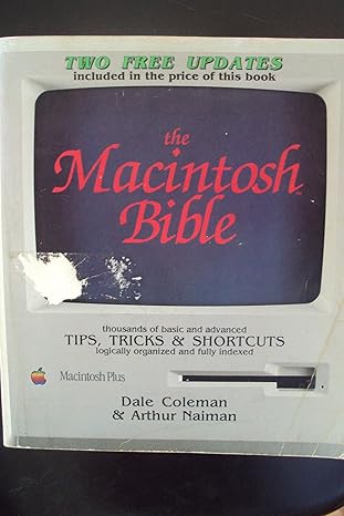 the macintosh bible thousands of basic and advanced tips tricks and shortcuts 1st edition dale coleman