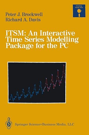 itsm an interactive time series modelling package for the pc 1st edition peter j brockwell ,richard a davis
