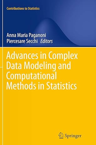 advances in complex data modeling and computational methods in statistics 1st edition anna maria paganoni