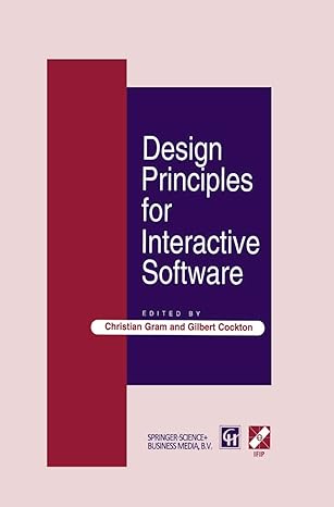 design principles for interactive software 1st edition gilbert cockton ,christian gram 1475749449,