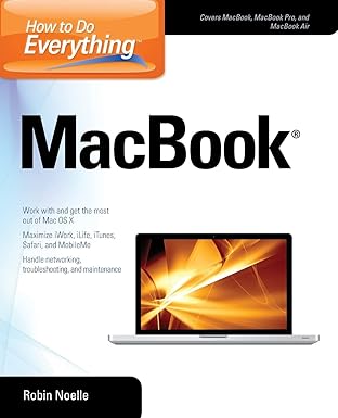 how to do everything macbook 1st edition robin noelle 0071742530, 978-0071742535