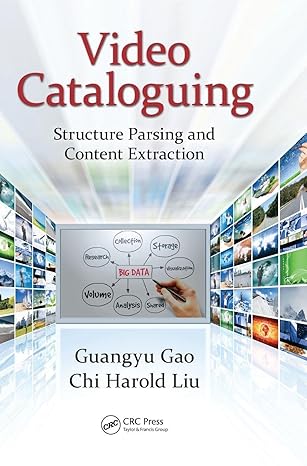 video cataloguing structure parsing and content extraction 1st edition guangyu gao ,chi harold liu