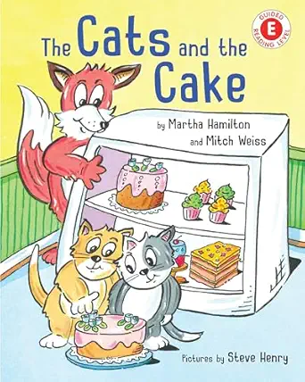 the cats and the cake 1st edition martha hamilton ,mitch weiss ,steve henry 0823453332, 978-0823453337