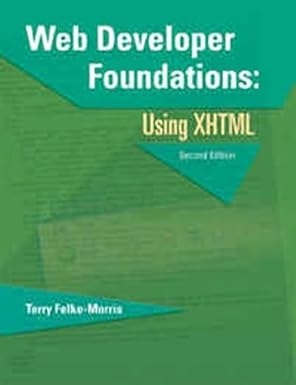 web developer foundations using xhtml 1st edition terry felke morris 1576761150, 978-1576761151