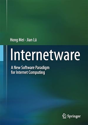 internetware a new software paradigm for internet computing 1st edition hong mei ,jian la 1/4 9811025452,