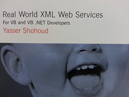 real world xml web services for vb and vb net developers 1st edition yasser shohoud 0201774259, 978-0201774252