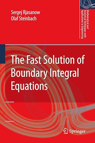 the fast solution of boundary integral equations 1st edition sergej rjasanow ,olaf steinbach 0387340416,