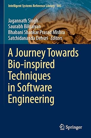 a journey towards bio inspired techniques in software engineering 1st edition jagannath singh ,saurabh