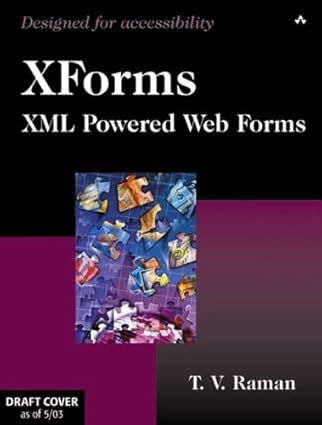xforms xml powered web forms 1st edition t v raman 0321154991, 978-0321154996