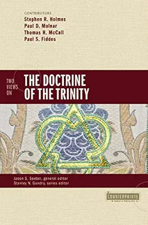 two views on the doctrine of the trinity 1st edition stephen r holmes ,paul d molnar ,thomas h mccall ,paul