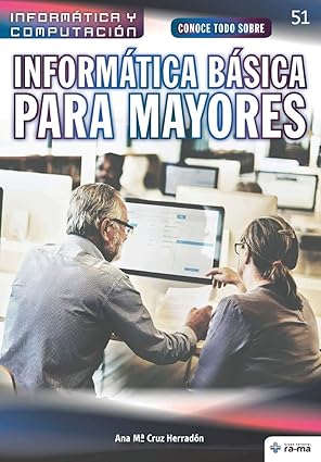 conoce todo sobre informa tica ba sica para mayores 1st edition ana ma cruz herrada n 1681657597,