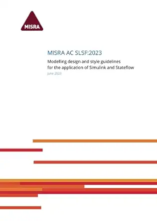 misra ac slsf 2023 modelling design and style guidelines for the application of simulink and stateflow 1st