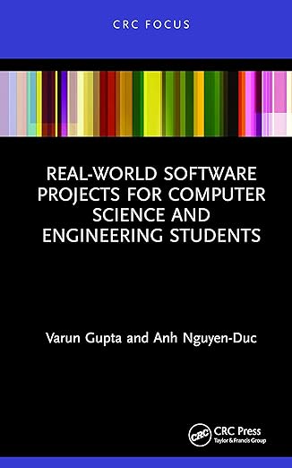 real world software projects for computer science and engineering students 1st edition varun gupta ,anh
