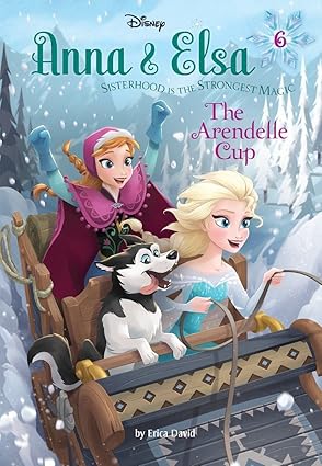 anna and elsa #6 the arendelle cup 1st edition erica david ,francesco legramandi ,gabriella matta ,manuela