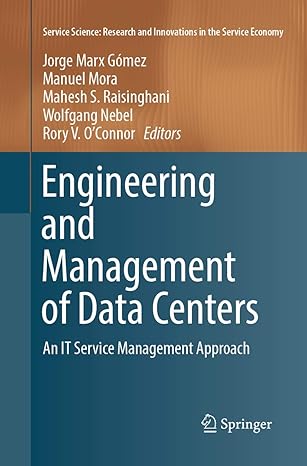 engineering and management of data centers an it service management approach 1st edition jorge marx ga mez