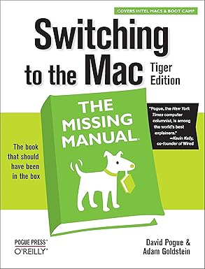 switching to the mac the missing manual 1st edition david pogue ,adam goldstein 0596006608, 978-0596006600