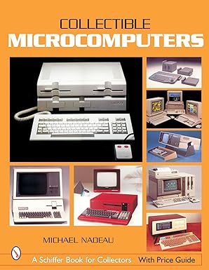 collectible microcomputers 1st edition michael nadeau 0764316001, 978-0764316005