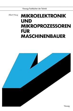 mikroelektronik und mikroprozessoren fa 1/4r maschinenbauer 1st edition albert haug 3528043709, 978-3528043704