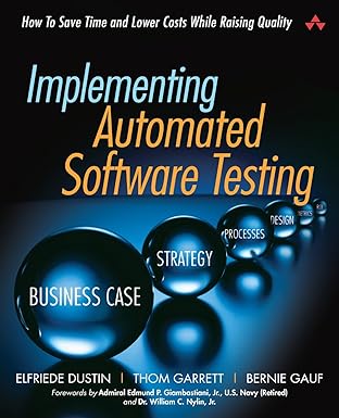 implementing automated software testing how to save time and lower costs while raising quality 1st edition