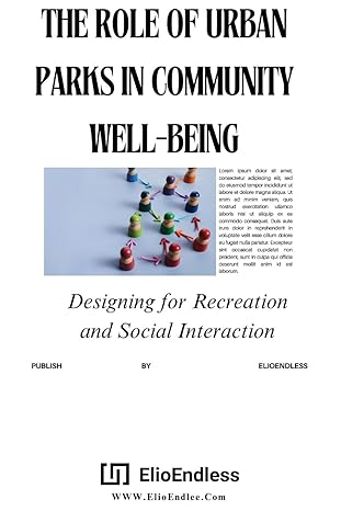 the role of urban parks in well being 1st edition atwater webb 2390599877, 978-2390599876