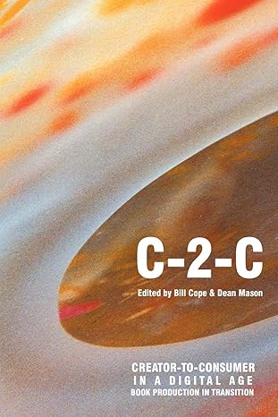 creator to consumer in a digital age 1st edition bill cope ,dean mason 1863350470, 978-1863350471