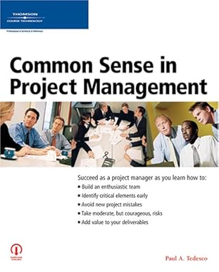 common sense in project management 1st edition paul a tedesco 1598631756, 978-1598631753