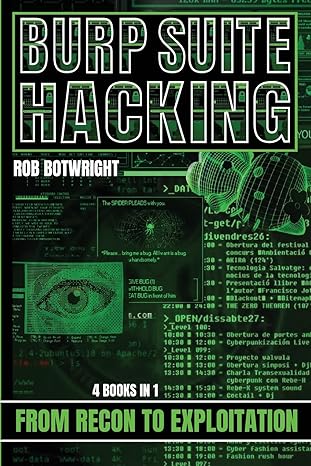 burp suite hacking from recon to exploitation 1st edition rob botwright 1839389427, 978-1839389429