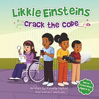 likkle einsteins crack the code 1st edition kavelle alicia hylton 9769689580, 978-9769689589