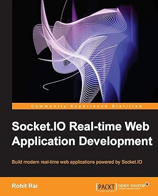 socket io real time web application development 1st edition rohit rai 1782160787, 978-1782160786