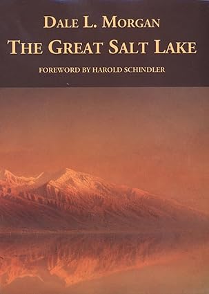 the great salt lake 1st edition dale l morgan ,harold schindler 0874804787, 978-0874804782