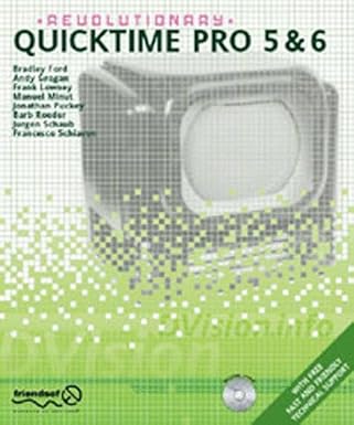 revolutionary quicktime pro 5 and 6 1st edition bradley ford ,andy grogan ,frank lowney ,manuel minut