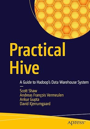 practical hive a guide to hadoops data warehouse system 1st edition scott shaw ,andreas frana ois vermeulen