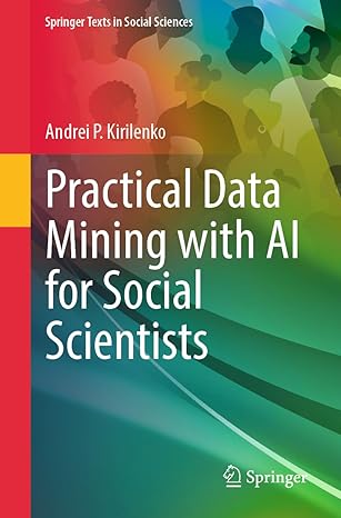 practical data mining with ai for social scientists 1st edition andrei p kirilenko 3031896882, 978-3031896880