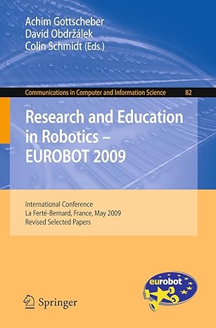 research and education in robotics eurobot 2009 international conference la ferta bernard france may 21 23
