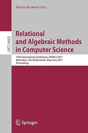 relational and algebraic methods in computer science 12th international conference ramics 2011 rotterdam the