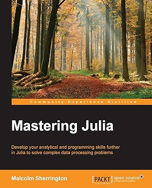 mastering julia 1st edition malcolm sherrington 1783553316, 978-1783553310