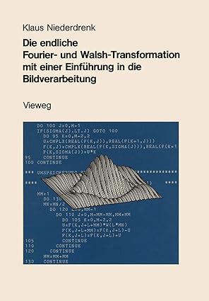 die endliche fourier und walsh transformation mit einer einfa 1/4hrung in die bildverarbeitung eine