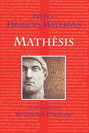 mathesis 1st edition julius firmicus maternus ,benjamin n dykes 1934586544, 978-1934586549