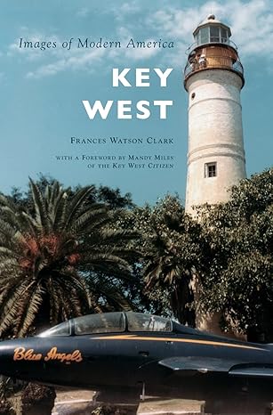 key west 1st edition frances watson clark ,mandy miles 1531697836, 978-1531697839