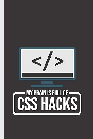 my brain is full of css hacks notebook and journal for bullets or diary for a web developer and coder take
