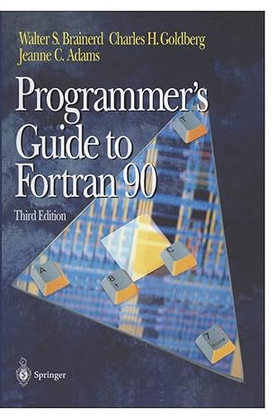 programmers guide to fortran 90 1st edition walter s brainerd ,charles h goldberg ,jeanne c adams 0387945709,