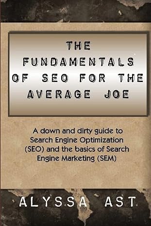 the fundamentals of seo for the average joe 1st edition alyssa ast 0557595126, 978-0557595129