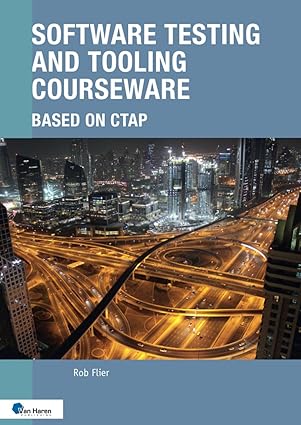 software testing and tooling courseware based on ctap 1st edition rob flier 9401812829, 978-9401812825