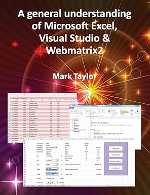 a general understanding of microsoft excel visual studio and webmatrix2 1st edition mark taylor 1782220941,