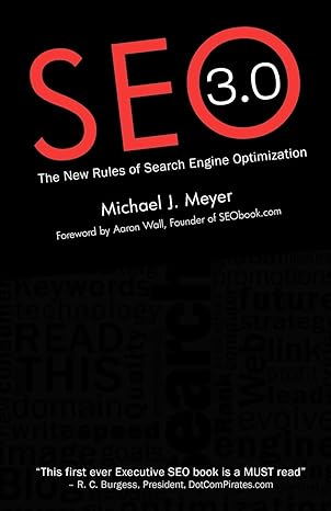 seo 3 0 the new rules of search engine optimization 1st edition michael j meyer 146095355x, 978-1460953556