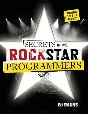 secrets of the rock star programmers riding the it crest 1st edition ed burns 0071490833, 978-0071490832